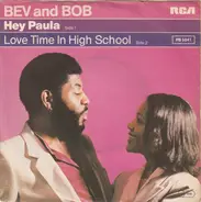 Bev And Bob - Hey Paula / Love Time In High School