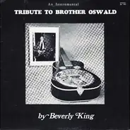 Bev King - Tribute To Brother Oswald