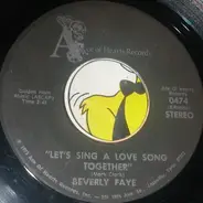 Beverly Faye - Let's Sing A Love Song Together