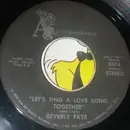 7inch Vinyl Single - Beverly Faye - Let's Sing A Love Song Together