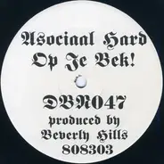 Beverly Hills 808303 - Asociaal Hard Op Je Bek!