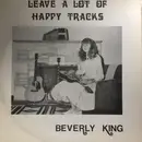 LP - Beverly King - Leave A Lot Of Happy Tracks
