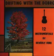 Beverly King - Drifting With The Dobro