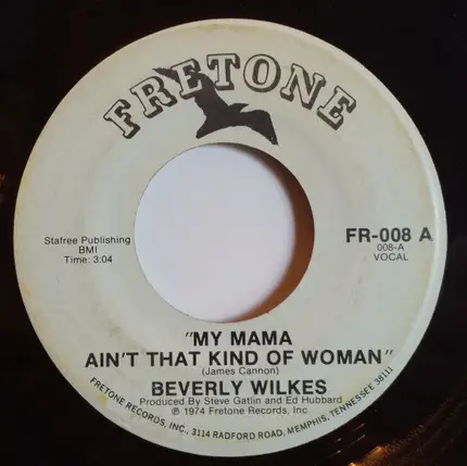 Beverly Wilkes - My Mama Ain't That Kind Of Woman