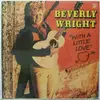 LP - Beverly Wright - With A Little Love - Still Sealed