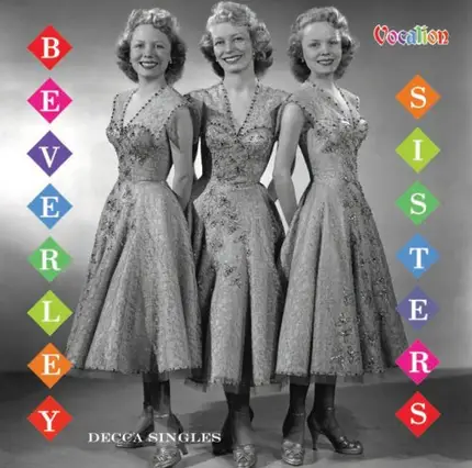 The Beverly Sisters - Beverly Sisters-Decca Sing.1955-58