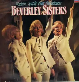 The Beverley Sisters - Relax With The Fabulous Beverley Sisters