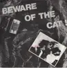 7inch Vinyl Single - Beware Of The Cat ! - Caught By Your Love / Hard World
