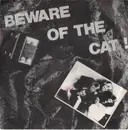 7inch Vinyl Single - Beware Of The Cat ! - Caught By Your Love / Hard World