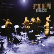 Beyond The Pale - Consensus