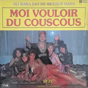 Bézu - Moi Vouloir Du Couscous