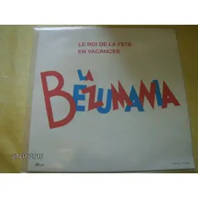 Bézu - La Bezumania