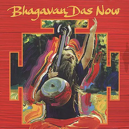 Bhagavan Das - Now