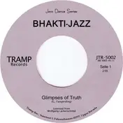 BHAKTI JAZZ - GLIMPSES OF TRUTH