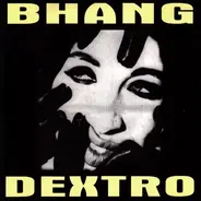 Bhang Dextro - Rebecca, This Is A Seven Inch!