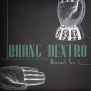 7'' - Bhang Dextro - Record No. 5