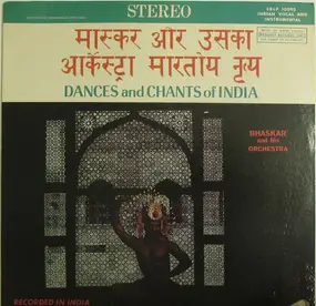 Bhaskar - Dances And Chants Of India