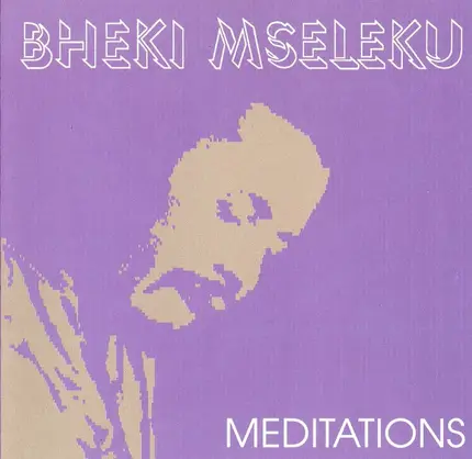 Bheki Mseleku - Meditations
