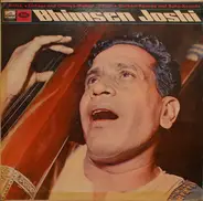 Bhimsen Joshi - Raga • Chhaya And Chhaya-Malhar / Raga • Darbari-Kanada And Suha-Kanada
