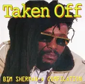 Bim Sherman - Taken Off