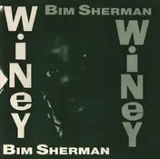 Bim Sherman - Winey Winey