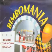 Bimbomania - Love Song Medley