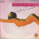 7inch Vinyl Single - Bimbo Jet - Love To Love