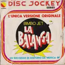 7inch Vinyl Single - Bimbo Jet - La Balanga