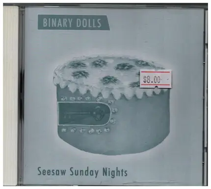 Binary Dolls - Seesaw Sunday Nights