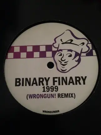 Binary Finary - 1999 (Wrongun! Remix)