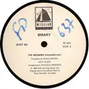 12'' - Binary - The Meaning