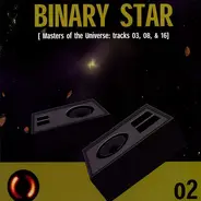 Binary Star - Masters Of The Universe: Tracks 03, 08, & 16