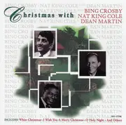 CD - Bing Crosby , Nat King Cole , Dean Martin - Christmas With Bing Crosby, Nat King Cole And Dean Martin - SEALED