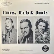 LP - Bing Crosby , Bob Hope , Judy Garland - Bing, Bob & Judy - The Bing Crosby Show