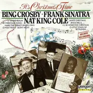 Bing Crosby , Frank Sinatra , Nat King Cole - It's Christmas Time