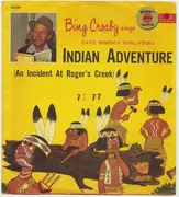 7inch Vinyl Single - Bing Crosby , Golden Records Chorus And Orchestra - Indian Adventure: An Incident At Rogers Creek - Yellow / 6''