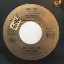 7inch Vinyl Single - Bing Crosby , Grace Kelly , Louis Armstrong - True Love / Now You Has Jazz