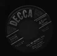 Bing Crosby , John Scott Trotter And His Orchestra - I'll Be Seeing You / I Love You