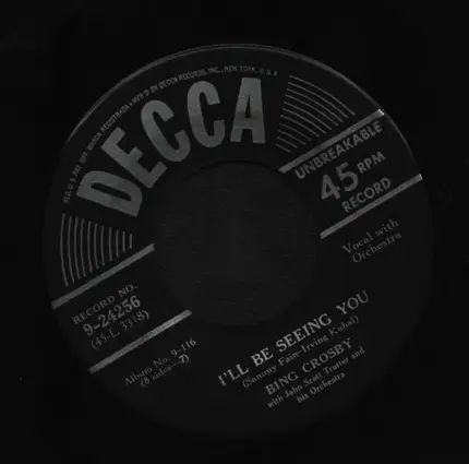 Bing Crosby , John Scott Trotter And His Orchestra - I'll Be Seeing You / I Love You