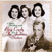CD - Bing Crosby , The Andrews Sisters - A Merry Christmas With Bing Crosby & The Andrews Sisters