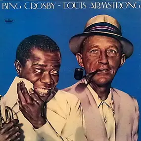 Bing Crosby - Bing Crosby ~ Louis Armstrong