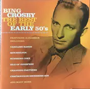 Bing Crosby - The Best Of The Early 50's