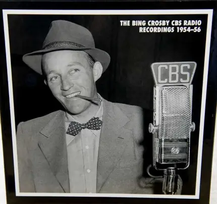 Bing Crosby - The Bing Crosby CBS Radio Recordings 1954-56