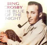 CD - Bing Crosby - The Blue Of The Night