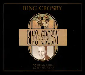 Bing Crosby - The Story (25 Phonographic Memories)