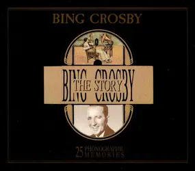 Bing Crosby - The Story (25 Phonographic Memories)