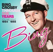 Bing Crosby - Through The Years Volume Eight 1954-1955