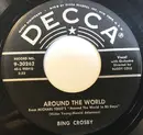 7inch Vinyl Single - Bing Crosby / Victor Young - Around The World