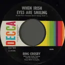 7inch Vinyl Single - Bing Crosby - When Irish Eyes Are Smiling / The Rose Of Tralee