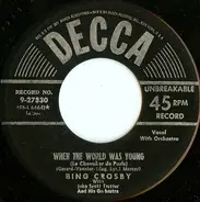 Bing Crosby - When The World Was Young (Le Chevalier De Paris)